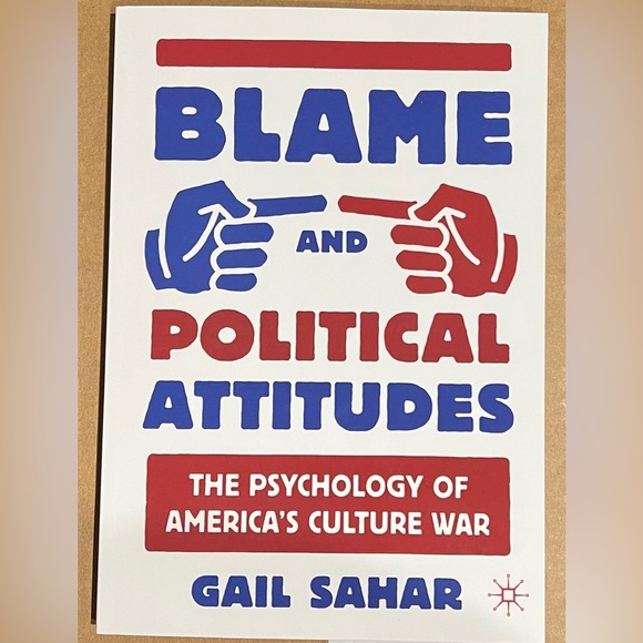 Blame and Political Attitudes by Gail Sahar - Picture 1 of 2